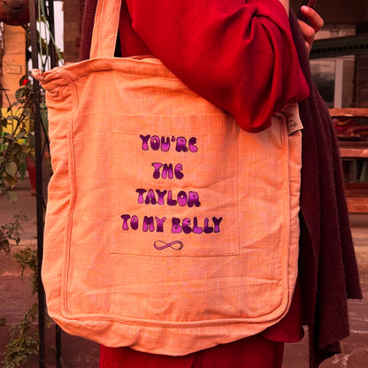 You are the Taylor to my Belly Tote Bag (Pink)